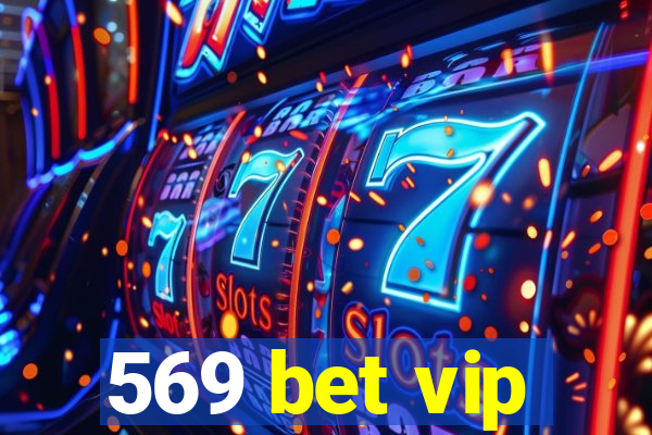 569 bet vip